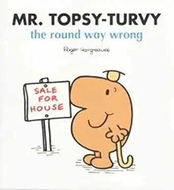 MR TOPSY TURVY THE WRONG WAY